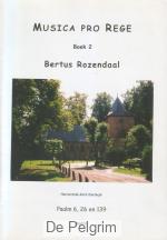 Musica pro Rege - Bertus Rozendaal