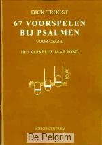 67 voorspelen bij Psalmen - Dick Troost