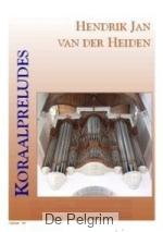 Koraalpreludes - Hendrik Jan van der Heiden